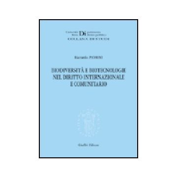Biodiversita' E Biotecnologie Nel Diritto Internazionale E Comunitario - Pavoni Riccardo - Giuffre' - 9788814114700