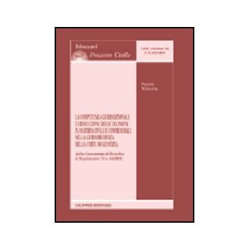 Competenza Giurisdizionale E L'esecuzione Delle Decisioni In Materia Civile E Commerciale Nella Giurisprudenza Della Corte Di Giustizia - Vittoria Paolo - Giuffre' - 9788814114762