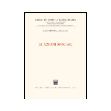 Le Azioni Speciali  - Giampaolino Carlo F. - Giuffre' - 9788814115233