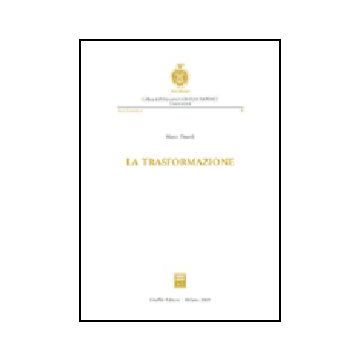 La Trasformazione  - Pinardi Marco - Giuffre' - 9788814115554