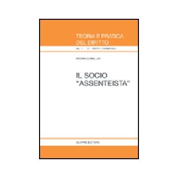 Il Socio «assenteista»  - Bellini Federico - Giuffre' - 9788814115905