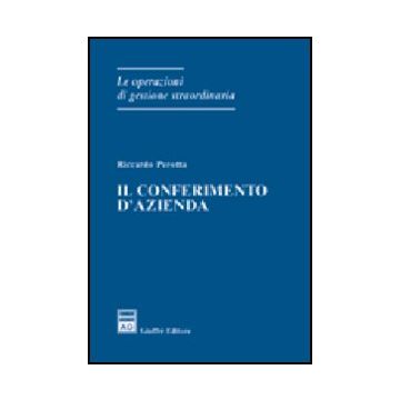 Il Conferimento D'azienda  - Perotta Riccardo - Giuffre' - 9788814116902