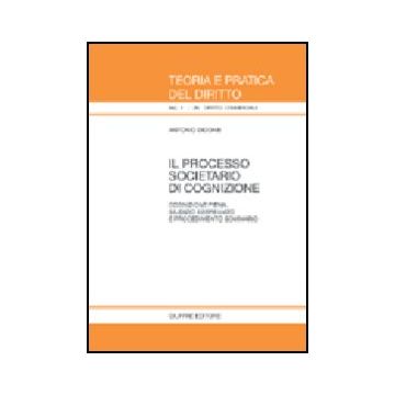 Il Processo Societario Di Cognizione. Cognizione Piena Giudizio Abbreviato E  Procedimento Sommario  - Didone Antonio - Giuffre' - 9788814116940