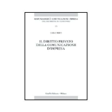 Il Diritto Privato Della Comunicazione D'impresa  - Berti Carlo - Giuffre' - 9788814117022