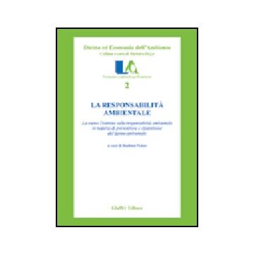 Responsabilita' Ambientale. La Nuova Direttiva Sulla Responsabilita' Ambientale  In Materia Di Prevenzione E Ripartizione Del Danno Ambientale - Pozzo B.  - Giuffre' - 9788814117602
