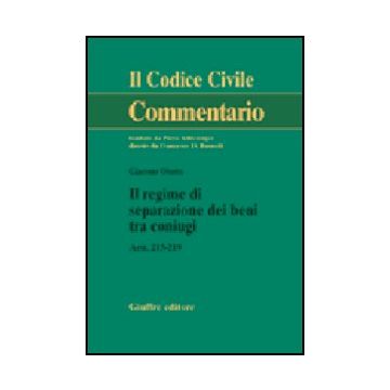 Il Regime Di Separazione Dei Beni Tra Coniugi. Artt. 215-219  - Oberto Giacomo - Giuffre' - 9788814118005
