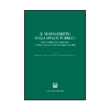 Nuovo Diritto Degli Appalti Pubblici. Nella Direttiva 2004/18/ce E Nella Legge  Comunitaria N. 62/2005 - Garofoli R. ; Sandulli M. A.  - Giuffre' - 9788814118364