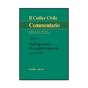 Dell'apertura Di Credito Bancario. Artt. 1842-1845 - Teti Raffaele - Giuffre' - 9788814118630