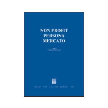 Non Profit, Persona, Mercato. Atti Del Convegno (salerno, 20 Marzo 2004) - Zambrano V.  - Giuffre' - 9788814118807