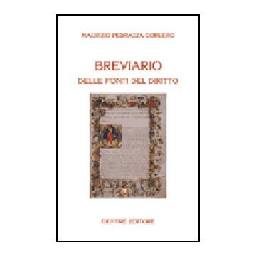 Breviario Delle Fonti Del Diritto - Pedrazza Gorlero Maurizio - Giuffre' - 9788814118906