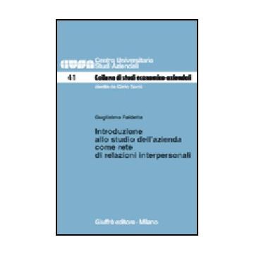 Introduzione Allo Studio Dell'azienda Come Rete Di Relazioni Interpersonali - Faldetta Guglielmo - Giuffre' - 9788814119255