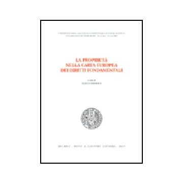 Proprieta' Nella Carta Europea Dei Diritti Fondamentali. Atti Del Convegno Di  Studi (siena, 18-19 Ottobre 2002) (la) - Comporti M.  - Giuffre' - 9788814119538