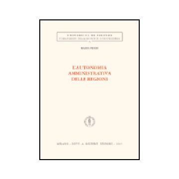 L' Autonomia Amministrativa Delle Regioni  - Picchi Marta - Giuffre' - 9788814119613