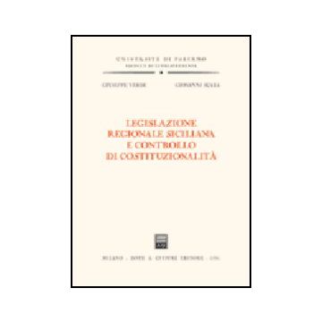 Legislazione Regionale Siciliana E Controllo Di Costituzionalita' - Scala Giovanni; Verde Giuseppe - Giuffre' - 9788814119828