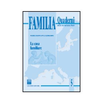 La Casa Familiare  - Cubeddu M. Giovanna - Giuffre' - 9788814120015