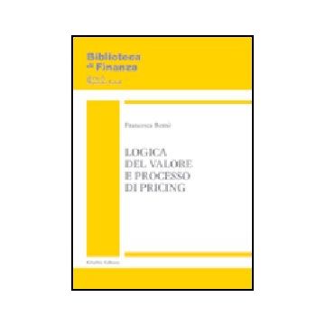 Logica Del Valore E Processo Di Pricing - Berne' Francesca - Giuffre' - 9788814120244