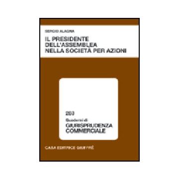 Il Presidente Dell'assemblea Nella Societa' Per Azioni  - Alagna Sergio - Giuffre' - 9788814120275
