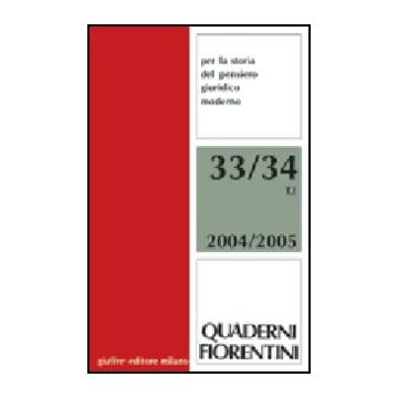 Quaderni Fiorentini Per La Storia Del Pensiero Giuridico Moderno Vol. 33-34:  L'europa E Gli «altri». Il Diritto Coloniale Fra Otto E Novecento -  - Giuffre' - 9788814120466