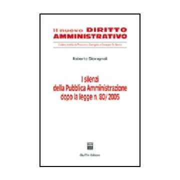 I Silenzi Della Pubblica Amministrazione  - Giovagnoli Roberto - Giuffre' - 9788814120497