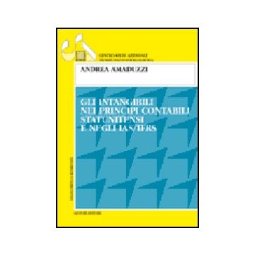 Gli Intangibili Nei Principi Contabili Statunitensi E Negli Ias/ifrs  - Amaduzzi Andrea - Giuffre' - 9788814120534