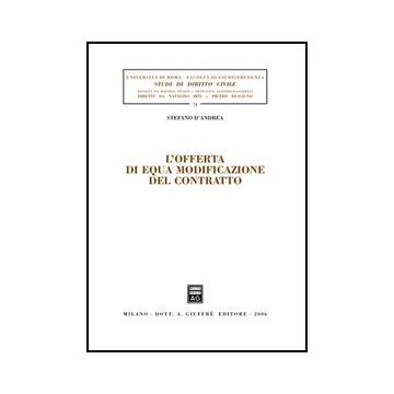 L' Offerta Di Equa Modificazione Del Contratto  - D'andrea Stefano - Giuffre' - 9788814121401