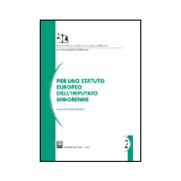 Per Uno Statuto Europeo Dell'imputato Minorenne - Giostra G.  - Giuffre' - 9788814121609