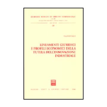 Lineamenti Giuridici E Profili Economici Della Tutela Dell'innovazione  Industriale - Falce Valeria - Giuffre' - 9788814121791