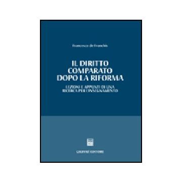 Diritto Comparato Dopo La Riforma. Lezioni E Appunti Di Una Ricerca Per  L'insegnamento - De Franchis Francesco - Giuffre' - 9788814121852