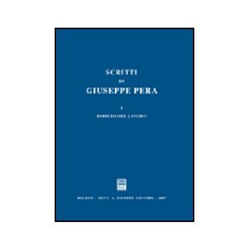 Scritti Di Giuseppe Pera Diritto Del Lavoro -  - Giuffre' - 9788814121876