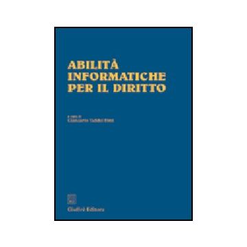 Abilita' Informatiche Per Il Diritto - Taddei Elmi G.  - Giuffre' - 9788814121913