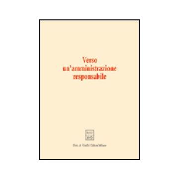 Verso Un'amministrazione Responsabile -  - Giuffre' - 9788814122194