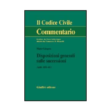 Disposizioni Generali Sulle Successioni. Artt. 456-461 - Calogero Mario - Giuffre' - 9788814122347