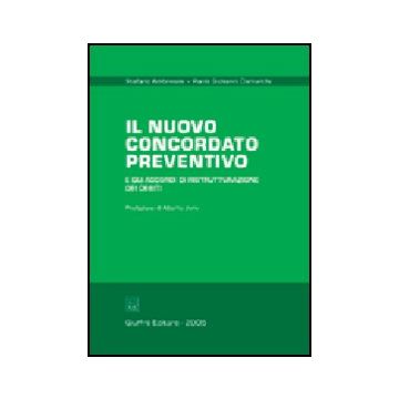 Il Nuovo Concordato Preventivo E Gli Accordi Di Ristrutturazione Dei Debiti  - Ambrosini Stefano; Demarchi Paolo G. - Giuffre' - 9788814122361