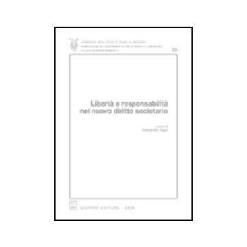 Liberta' E Responsabilita' Nel Nuovo Diritto Societario. Atti Del Convegno  (roma) 23-24 Aprile 2004) - Nigro A.  - Giuffre' - 9788814122750
