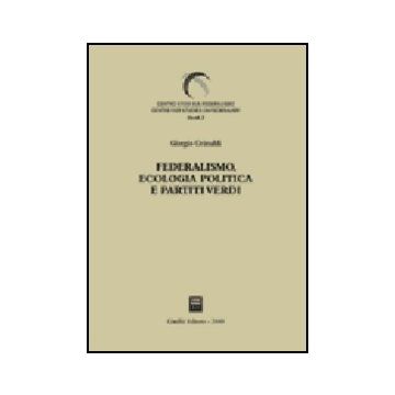 Federalismo, Ecologia Politica E Partiti Verdi - Grimaldi Giorgio - Giuffre' - 9788814122798