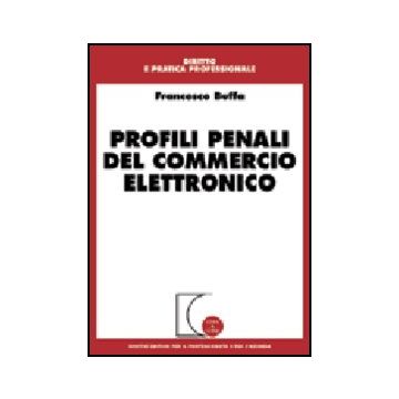 Profili Penali Del Commercio Elettronico - Buffa Francesco - Giuffre' - 9788814123177