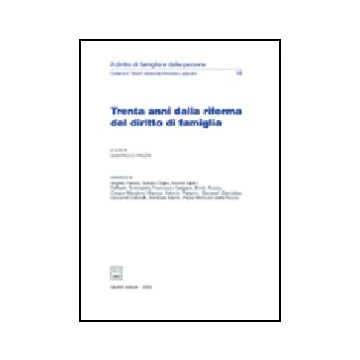 Trenta Anni Dalla Riforma Del Diritto Di Famiglia - Frezza G.  - Giuffre' - 9788814123351
