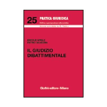 Il Giudizio Dibattimentale  - Aprile Ercole; Silvestri Pietro - Giuffre' - 9788814123559