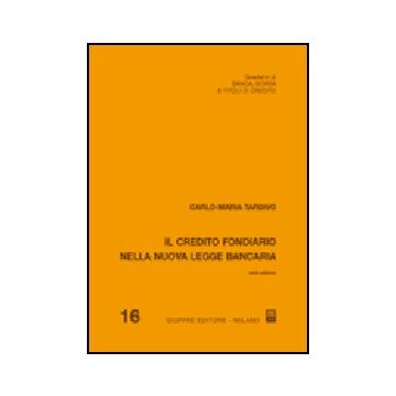 Il Credito Fondiario Nella Nuova Legge Bancaria  - Tardivo Carlo M. - Giuffre' - 9788814123924