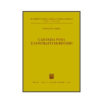 Garanzia Pura E Contratti Di Rischio - Corrias Paoloefisio - Giuffre' - 9788814123986