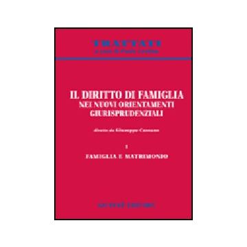 Il Diritto Di Famiglia Nei Nuovi Orientamenti Giurisprudenziali  Famiglia E Matrimonio - Cassano G.  - Giuffre' - 9788814124150