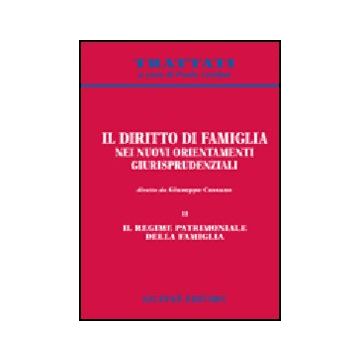 Il Diritto Di Famiglia Nei Nuovi Orientamenti Giurisprudenziali  Il Regime Patrimoniale Della Famiglia - Cassano G.  - Giuffre' - 9788814124167