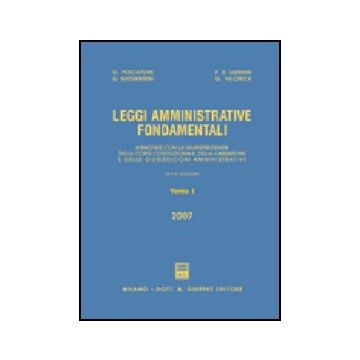 Leggi Amministrative Fondamentali. Annotate Con La Giurisprudenza Della Corte  Costituzionale, Della Cassazione E Delle Giurisdizioni Amministrative -  - Giuffre' - 9788814125522