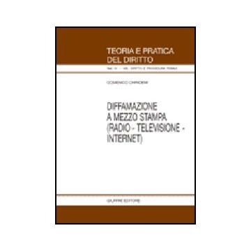 Diffamazione A Mezzo Stampa (radio-televisione-internet) - Chindemi Domenico - Giuffre' - 9788814125744