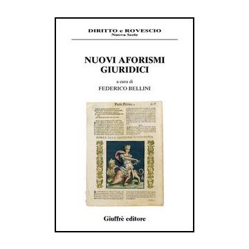 Nuovi Aforismi Giuridici - Bellini F.  - Giuffre' - 9788814125775