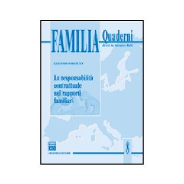 La Responsabilita' Contrattuale Nei Rapporti Familiari  - Oberto Giacomo - Giuffre' - 9788814126338