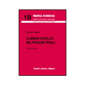 Le Misure Cautelari Nel Processo Penale  - Aprile Ercole - Giuffre' - 9788814126352