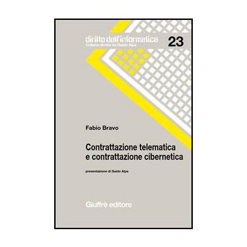Contrattazione Telematica E Contrattazione Cibernetica - Bravo Fabio - Giuffre' - 9788814126437