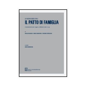 Il Patto Di Famiglia. Commentario Alla Legge 14 Febbraio 2006, N. 55  - Di Mauro Nicola; Minervini Enrico; Verdicchio Vincenzo - Giuffre' - 9788814126888