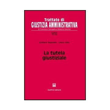La Tutela Giustiziale  - Raganella Emiliano; Valla Libera - Giuffre' - 9788814127267
